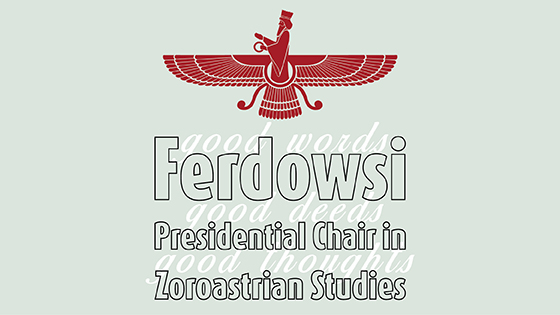 Ferdowsi Presidential Chair in Zoroastrian Studies