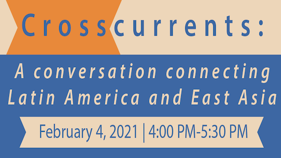 Crosscurrents: A conversation connecting Latin America and East Asia