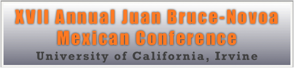 XVII Annual Juan Bruce-Novoa Mexican Conference
University of California, Irvine